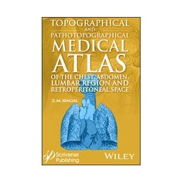 Topographical and Pathotopographical Medical Atlas of the Chest, Abdomen, Lumbar Region, and Retroperitoneal Space