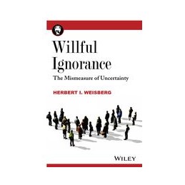 Willful Ignorance: The...