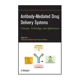 Antibody-Mediated Drug Delivery Systems: Concepts, Technology, and Applications