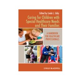 Caring for Children with Special Healthcare Needs and Their Families: A Handbook for Healthcare Professionals