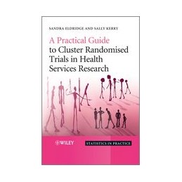 A Practical Guide to Cluster Randomised Trials in Health Services Research