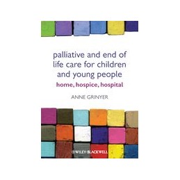 Palliative and End of Life Care for Children and Young People: Home, Hospice, Hospital