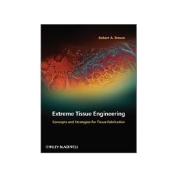 Extreme Tissue Engineering:...