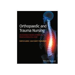 Orthopaedic and Trauma Nursing: An Evidence-based Approach to Musculoskeletal Care