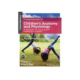 Fundamentals of Children's Anatomy and Physiology: A Textbook for Nursing and Healthcare Students