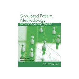 Simulated Patient Methodology: Theory, Evidence and Practice