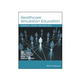 Healthcare Simulation Education: Evidence, Theory and Practice