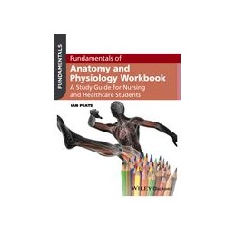 Fundamentals of Anatomy and Physiology Workbook: A Study Guide for Nurses and Healthcare Students