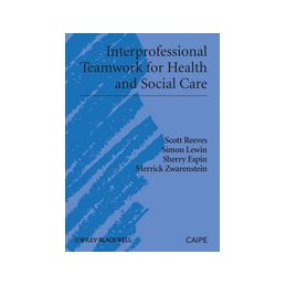 Interprofessional Teamwork for Health and Social Care