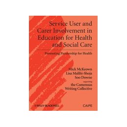 Service User and Carer Involvement in Education for Health and Social Care: Promoting Partnership for Health