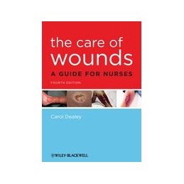 The Care of Wounds: A Guide...