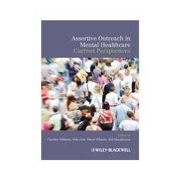 Assertive Outreach in Mental Healthcare: Current Perspectives