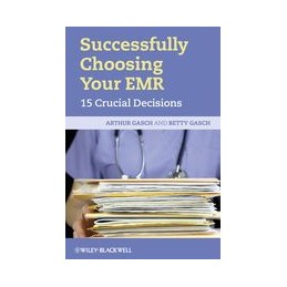 Successfully Choosing Your EMR: 15 Crucial Decisions