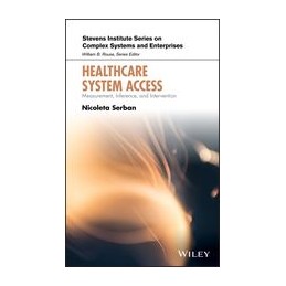 Healthcare System Access: Measurement, Inference, and Intervention