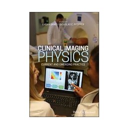 Clinical Imaging Physics: Current and Emergency Practice