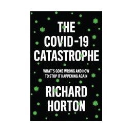 The COVID-19 Catastrophe:...
