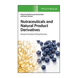 Nutraceuticals and Natural Product Derivatives: Disease Prevention & Drug Discovery