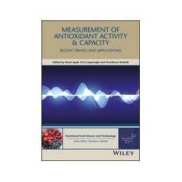 Measurement of Antioxidant Activity and Capacity: Recent Trends and Applications