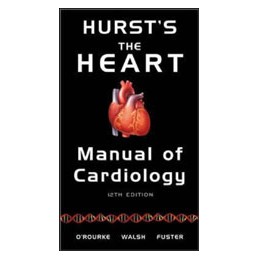 Hurst's the Heart Manual of Cardiology, 12th Edition ISE