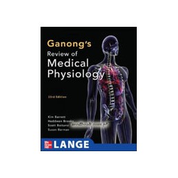 Ganong's Review of Medical Physiology, 23rd Edition ISE