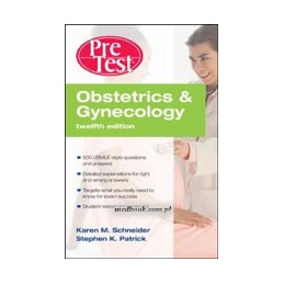 Obstetrics & Gynecology PreTest Self-Assessment & Review, Twelfth Edition ISE