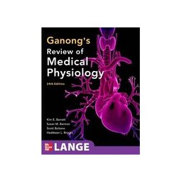 Ganong's Review of Medical Physiology,  24th Edition (Int'l Ed)