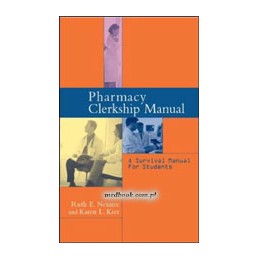 Pharmacy Clerkship Manual: A Survival Manual for Students