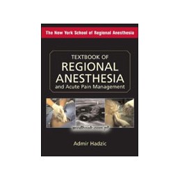 Textbook of Regional Anesthesia and Acute Pain Management