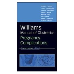 Williams Manual of Obstetrics: Pregnancy Complications, Twenty-Second Edition