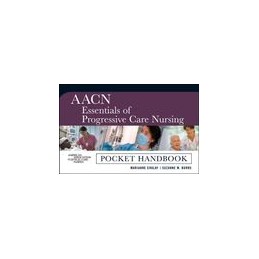 AACN Essentials of Progressive Care Nursing: Pocket Handbook