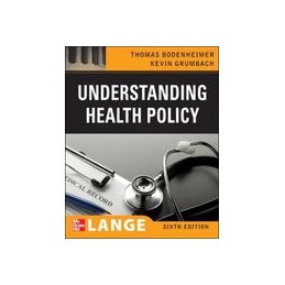 Understanding Health Policy, Fifth Edition