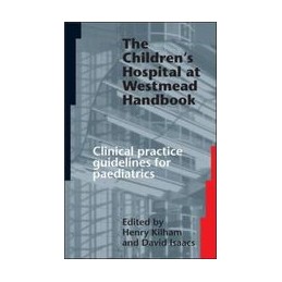 The Children's Hospital at Westmead Handbook: Clinical Practice Guidelines for Paediatrics