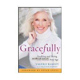 Gracefully: Looking and Being Your Best at Any Age