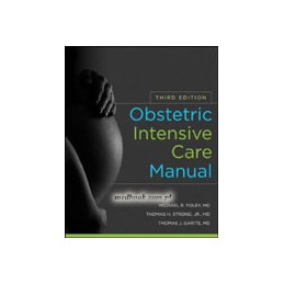 Obstetric Intensive Care Manual, Third Edition