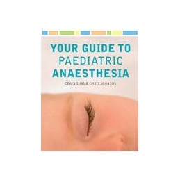 Your Guide to Paediatric Anaesthesia