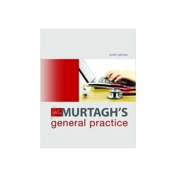 John Murtagh's General Practice 6th Edition