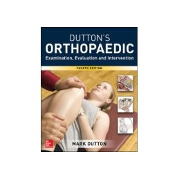 Dutton's Orthopaedic: Examination, Evaluation and Intervention, Fourth Edition