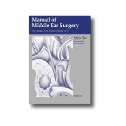 Manual of Middle Ear Surgery, Volume 3