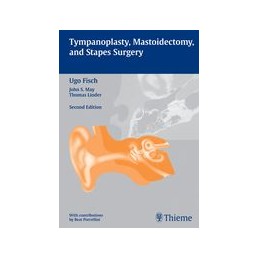 Tympanoplasty, Mastoidectomy, and Stapes Surgery