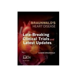 Braunwald's Heart Disease: Late-Breaking Clinical Trials and Latest Updates Access Code
