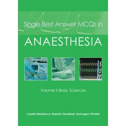 Single Best Answer MCQs in Anaesthesia: Volume II - Basic Sciences