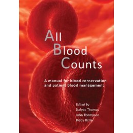 All Blood Counts: A Manual for Blood Conservation & Patient Blood Management