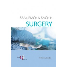 SBAs, EMQs & SAQs in Surgery