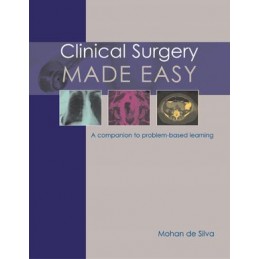 Clinical Surgery Made Easy:...