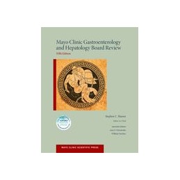 Mayo Clinic Gastroenterology and Hepatology Board Review