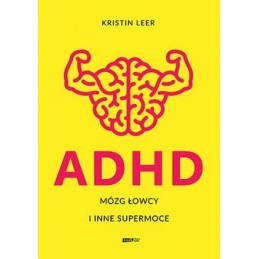 ADHD Mózg łowcy i inne...