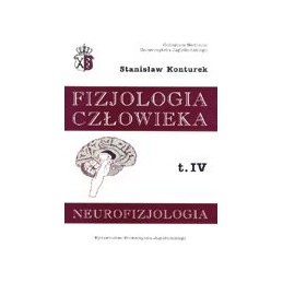 Fizjologia człowieka tom IV - Neurofizjologia