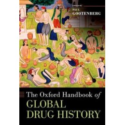 The Oxford Handbook of Global Drug History