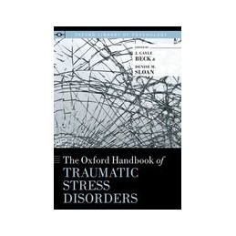 The Oxford Handbook of Traumatic Stress Disorders