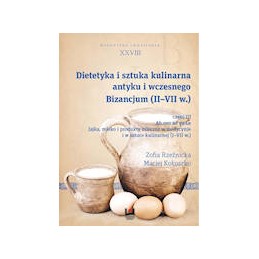 Dietetyka i sztuka kulinarna antyku i wczesnego Bizancjum (II-VII w.)